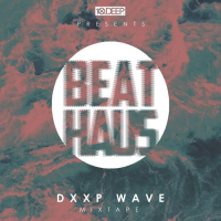 10.Deep x Beat Haus – DXXP WAVE Mixtape